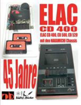 45 Jahre ELAC CD 400 Compact Cassetten Recorder... [German] 3748183232 Book Cover