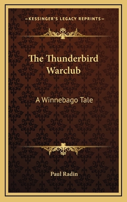 The Thunderbird Warclub: A Winnebago Tale 1163424374 Book Cover