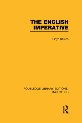 The English Imperative (RLE Linguistics D: Engl... 041572564X Book Cover