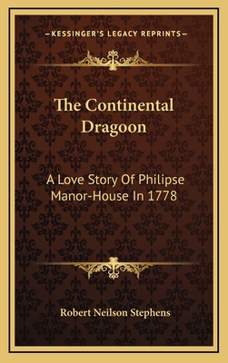 The Continental Dragoon: A Love Story Of Philip... 116385445X Book Cover