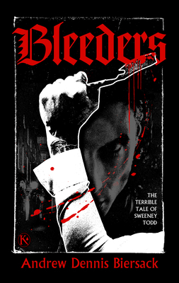 Bleeders: The Terrible Tale of Sweeney Todd 1644284901 Book Cover