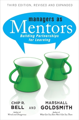 Managers as Mentors: Building Partnerships for ... 160994710X Book Cover