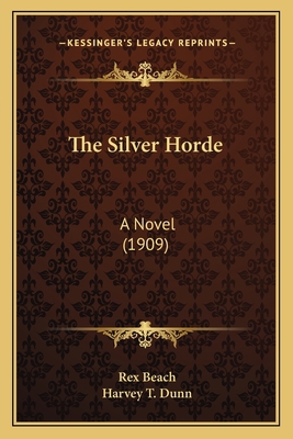 The Silver Horde: A Novel (1909) 1163986194 Book Cover
