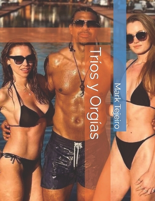 Tríos y Orgías [Spanish] B0CJBLLPRW Book Cover