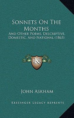 Sonnets On The Months: And Other Poems, Descrip... 1165840227 Book Cover