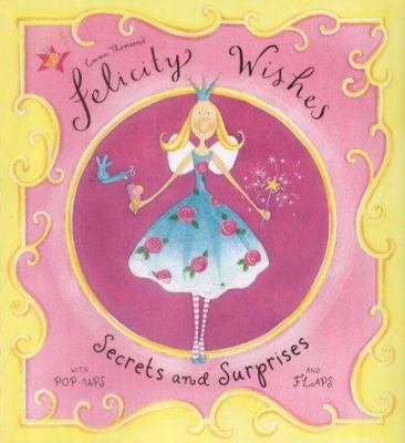 Secrets and Surprises (Emma Thomson's Felicity ... 0340844094 Book Cover