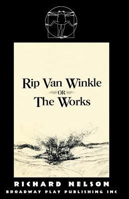 Rip Van Winkle, Or "The Works" 0881456942 Book Cover