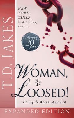 Woman Thou Art Loosed! Exp Ed: Healing the Woun... 0768413125 Book Cover