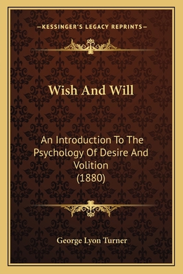 Wish And Will: An Introduction To The Psycholog... 1165804654 Book Cover