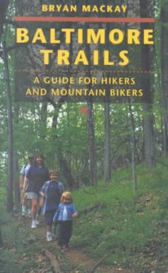 Baltimore Trails: A Guide for Hikers and Mounta... 0801890705 Book Cover