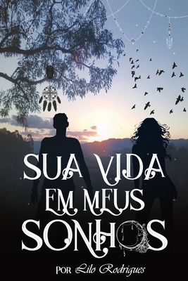 Sua Vida em Meus Sonhos [Portuguese] 197697335X Book Cover