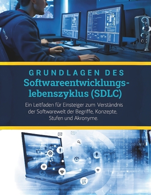 Grundlagen des Softwareentwicklungslebenszyklus... [German] B0FZ98L15K Book Cover