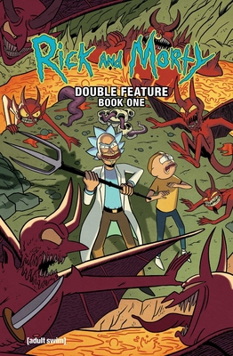 Rick and Morty: Deluxe Double Feature Vol. 1 1637152043 Book Cover