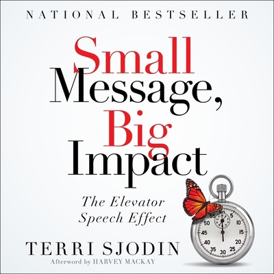 Small Message, Big Impact: The Elevator Speech ... B08XLCCYW8 Book Cover