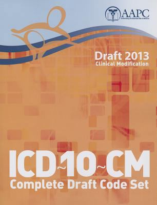 2013 ICD-10-CM Complete Modification Draft Code... 1937348032 Book Cover