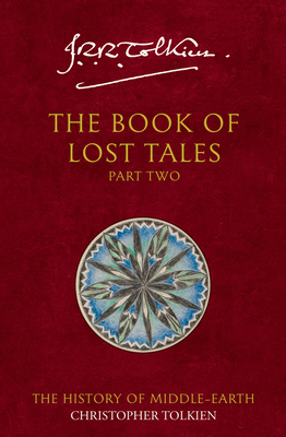 The Book of Lost Tales Vol 2 History of Middle-... B00BO48666 Book Cover