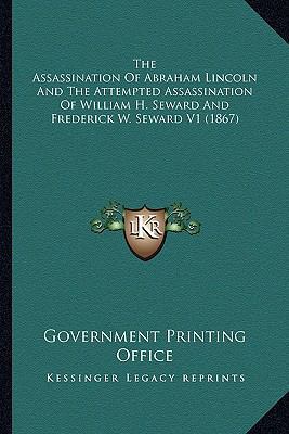 The Assassination Of Abraham Lincoln And The At... 1164134515 Book Cover