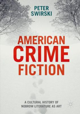 American Crime Fiction: A Cultural History of N... 3319301071 Book Cover