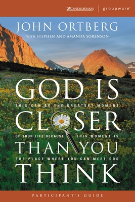 God Is Closer Than You Think Participant's Guid... 0310266394 Book Cover