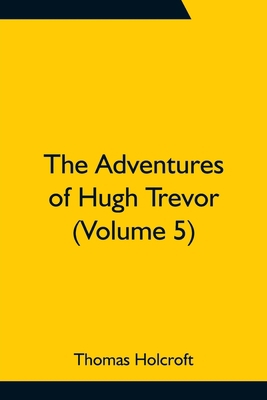 The Adventures of Hugh Trevor (Volume 5) 9354757901 Book Cover