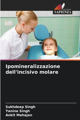 Ipomineralizzazione dell'incisivo molare [Italian] 6209249108 Book Cover