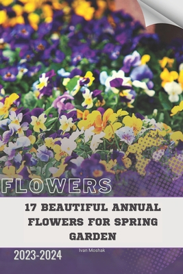 17 Annual Flowers with Blue Blooms: Become flow... B0CTY9WH7N Book Cover