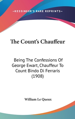 The Count's Chauffeur: Being the Confessions of... 1436587239 Book Cover