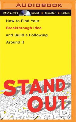 Stand Out: How to Find Your Breakthrough Idea a... 1491552115 Book Cover