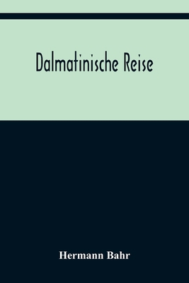 Dalmatinische Reise [German] 9356377332 Book Cover