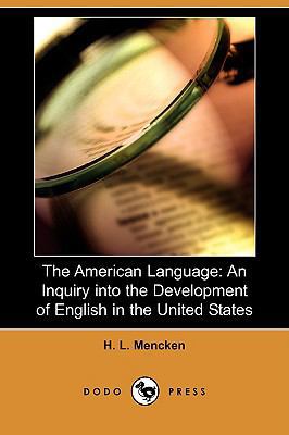 The American Language: An Inquiry Into the Deve... 1409956512 Book Cover