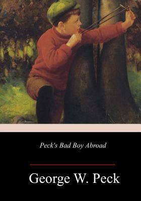Peck's Bad Boy Abroad 198393559X Book Cover