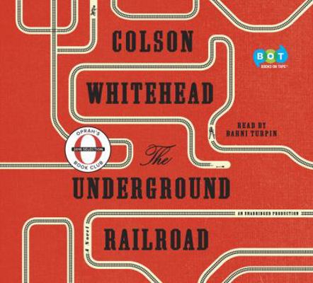 The Underground Railroad (Oprah's Book Club) 1524736279 Book Cover