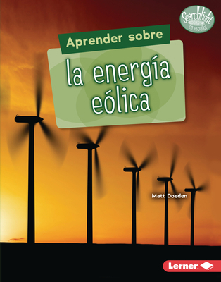 Aprender Sobre La Energía Eólica (Finding Out a... [Spanish] 1728474353 Book Cover