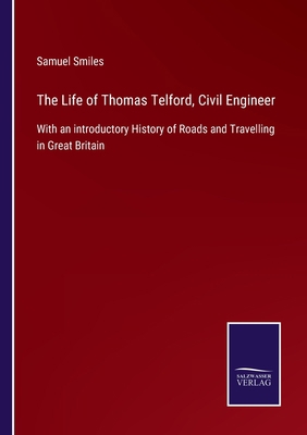 The Life of Thomas Telford, Civil Engineer: Wit... 3752533846 Book Cover