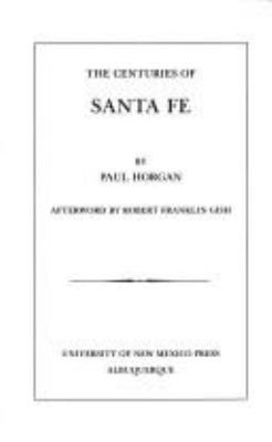 The Centuries of Santa Fe 0826314910 Book Cover