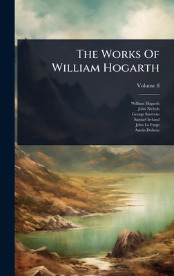 The Works Of William Hogarth 1024878694 Book Cover