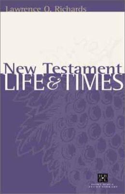 New Testament Life and Times 0781438810 Book Cover