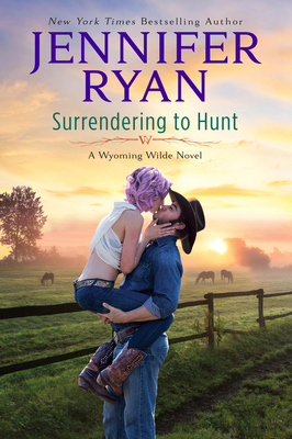 Surrendering to Hunt: A Wyoming Wilde Novel 0063243237 Book Cover