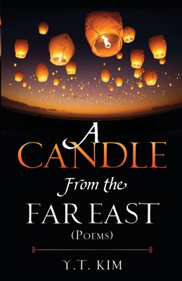 A Candle From the Far East: (Poems) 1545604991 Book Cover