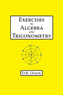 Exercises in Algebra and Trigonometry 1735812633 Book Cover