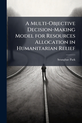 A Multi-Objective Decision-Making Model for Res... 1249586364 Book Cover
