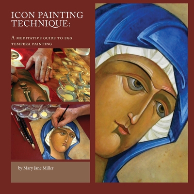 Icon Painting Technique: a meditation and guide... 1304045781 Book Cover