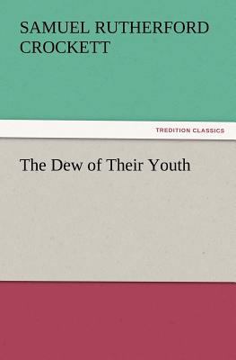 The Dew of Their Youth 3847241184 Book Cover