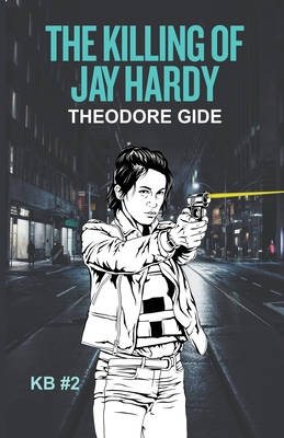 The Killing of Jay Hardy B0C48JG5PS Book Cover