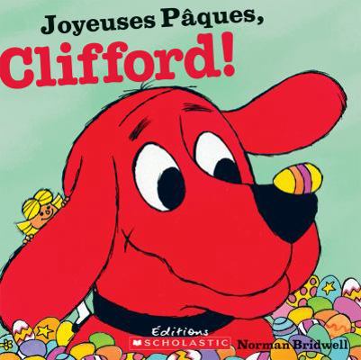 Joyeuses P?ques, Clifford! [French] 1443126136 Book Cover