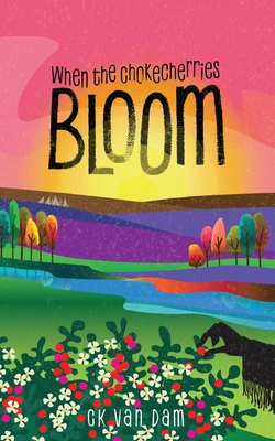 When the Chokecherries Bloom B0DG8WZSN4 Book Cover