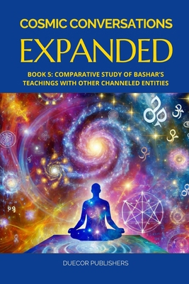 Cosmic Conversations Expanded: Book 5: Comparat...            Book Cover