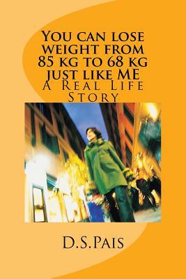 You can lose weight from 85 kg to 68 kg just li... 1981987800 Book Cover