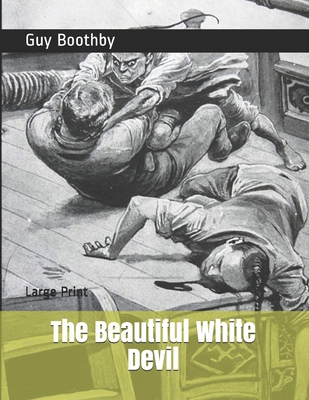 The Beautiful White Devil: Large Print 1708293787 Book Cover