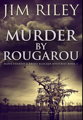 Murder by Rougarou: Premium Hardcover Edition            Book Cover